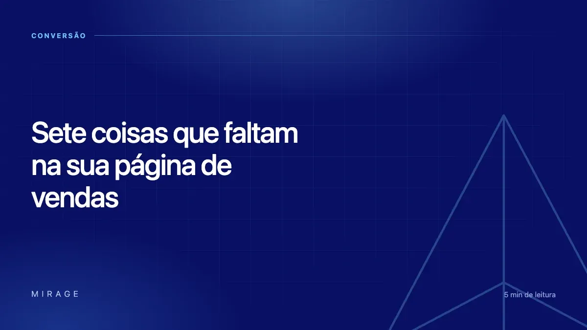 Sete coisas que faltam na sua página de vendas