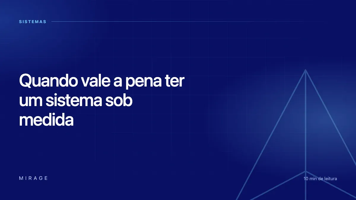 Quando vale a pena ter um sistema sob medida